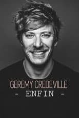 Poster for Gérémy Crédeville : Finally