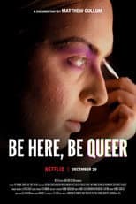 Poster for Be Here, Be Queer