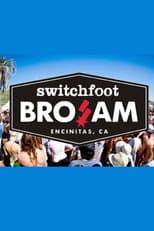 Poster for Switchfoot: Close to Our Hearts, The Bro-Am Documentary