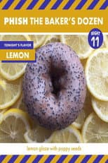 Poster for Phish: The Baker's Dozen: Night 11 - Lemon