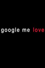 Poster for Google Me Love