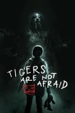Poster for Tigers Are Not Afraid