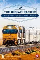 Poster for The Indian Pacific: Australia’s Longest Train Journey