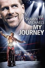 Poster for WWE: Shawn Michaels: My Journey