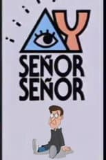 Poster for ¡Ay, Señor, Señor!
