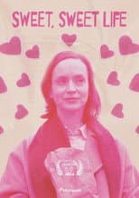 Poster for Sweet, Sweet Life