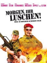 Poster for Morgen, ihr Luschen! Der Ausbilder-Schmidt-Film