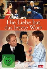 Poster for Die Liebe hat das letzte Wort