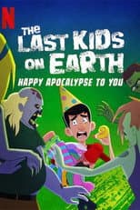 Poster for The Last Kids on Earth: Happy Apocalypse to You
