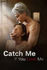 Poster for Catch Me If You Love Me