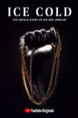 Poster for Ice Cold: The Untold Story of Hip Hop Jewelry