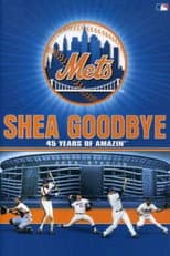 Poster for Shea Goodbye: 45 Years of Amazin' Mets