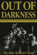 Poster for Out of Darkness: The Mine Workers' Story