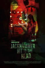 Poster for Jackhammer Hit to the Head