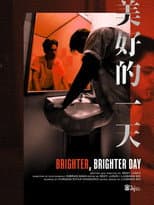 Poster for Brighter, Brighter Day