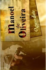 Poster for Manoel de Oliveira, O Caso Dele