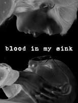 Poster for Blood in my Sink