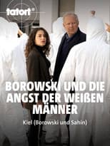 Poster for Borowski und die Angst der weißen Männer
