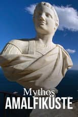 Poster for Mythos Amalfiküste - Liebe, Laster, Dolce Vita