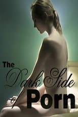 Poster for The Dark Side of Porn: Death of a Porn Star