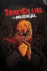 Poster for ThanksKilling The Musical