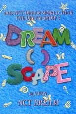 Poster for 2024 NCT DREAM WORLD TOUR  THE DREAM SHOW 3 - DREAM( )SCAPE in JAPAN