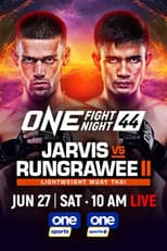 Poster for ONE Fight Night 44: Jarvis vs. Rungrawee 2
