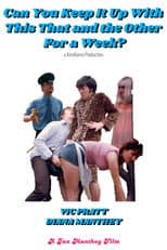 Poster for Can You Keep It Up with This That and the Other for a Week?
