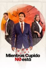 Poster for Mientras Cupido no está