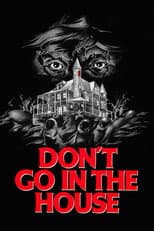 Poster for Don't Go in the House