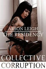 Poster for Arson Leigh - The Residency