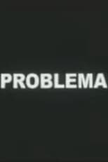 Poster for Problema