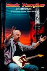 Poster for Mark Knopfler - Live In Berlin 2007