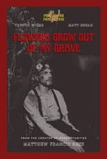 Poster for Flowers Grow Out of My Grave