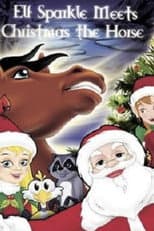 Poster for Elf Sparkle Meets Christmas the Horse