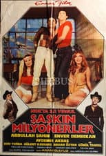 Poster for Şaşkın Milyonerler