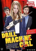 Poster for Max & Billy's Drill Machine Girl