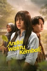 Poster for Andai Waktu Bisa Diulang Kembali
