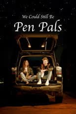 Poster for We Could Still Be Pen Pals