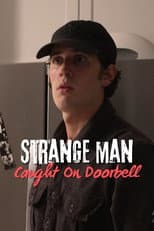 Poster for Strange Man Caught on Doorbell