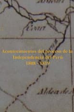 Poster for Acontecimientos del proceso de la Independencia del Perú 1811-1824