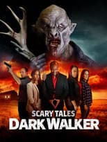 Poster for Scary Tales: Dark Walker