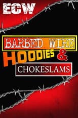 Poster for ECW Barbed Wire, Hoodies and Chokeslams