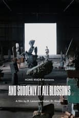 Poster for and suddenly it all blossoms