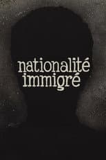 Poster for Nationality: Immigrant