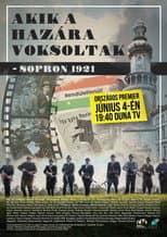 Poster for Akik a hazára voksoltak - Sopron 1921