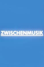 Poster for Zwischenmusik