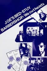 Poster for Joe's Bed-Stuy Barbershop: We Cut Heads