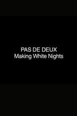 Poster for Pas de Deux: Making 'White Nights'