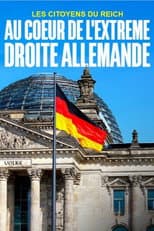 Poster for Les citoyens du Reich - Au coeur de l’extrême droite allemande